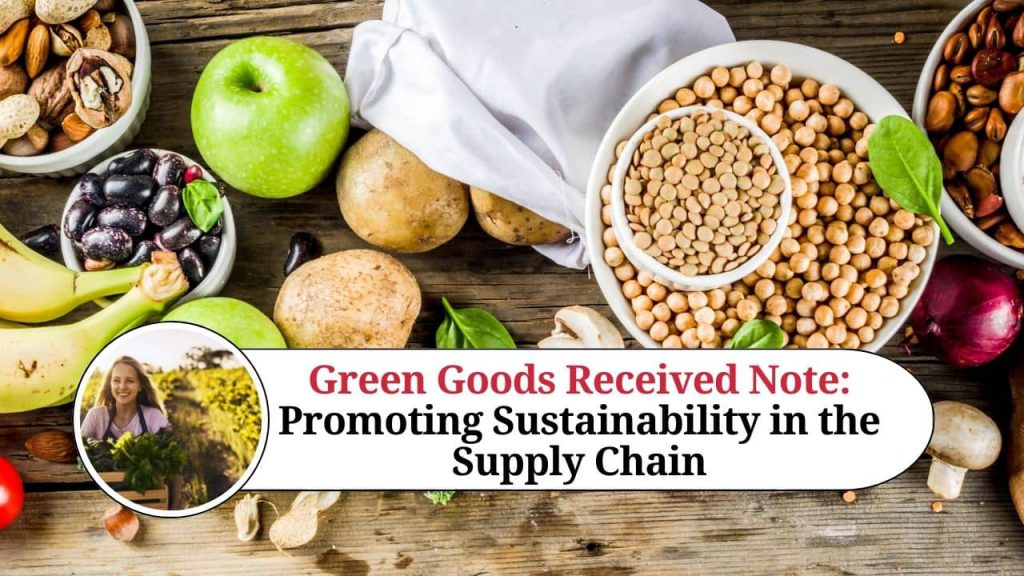 Green Goods Received Note (GRN) Promoting Sustainability in the Supply