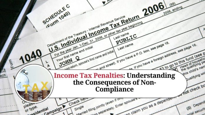 Income Tax Penalties: Understanding the Consequences of Non-Compliance