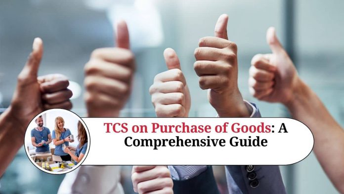 TCS on Purchase of Goods: A Comprehensive Guide