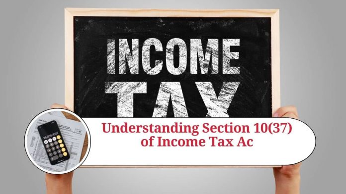 Section 10(37) of Income Tax Act - Marg ERP