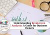Understanding Break-Even Analysis: A Guide for Business Owners break even analysis