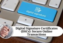 Digital Signature Certificates (DSCs): Secure Online Transactions