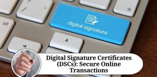 Digital Signature Certificates (DSCs): Secure Online Transactions