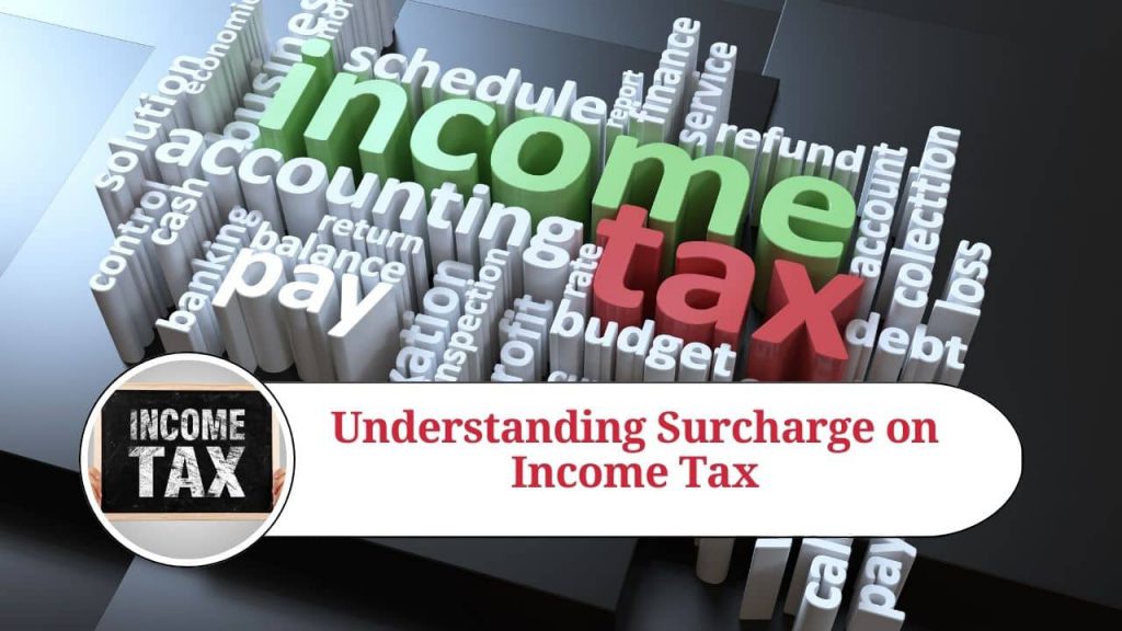 Understanding Surcharge on Income Tax: Definition, Calculation, and ...