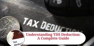 Understanding TDS Deduction: A Complete Guide