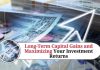 Understanding Long-Term Capital Gains and Maximizing Your Investment Returns