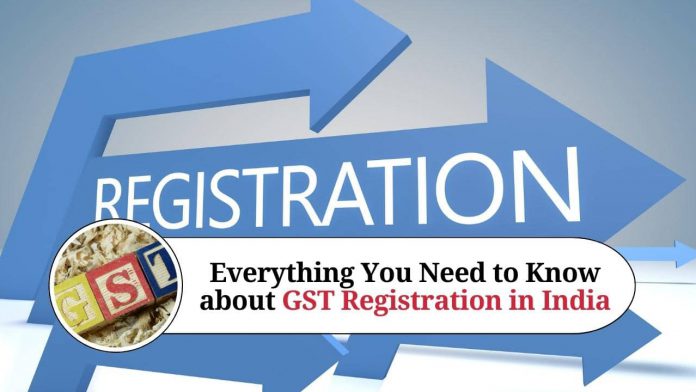 Everything You Need to Know about GST Registration in India