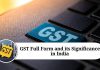 GST Full Form and its Significance in India