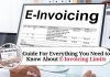 Everything You Need to Know About E-Invoicing Limits: Explained in a Comprehensive Guide