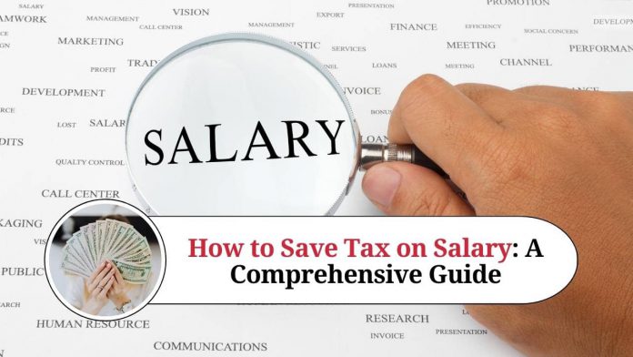 How to Save Tax on Salary: A Comprehensive Guide