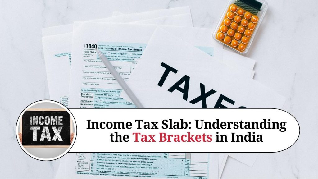 Tax Slab Understanding the Tax Brackets in India