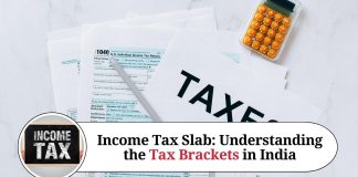 Income Tax Slab: Understanding the Tax Brackets in India