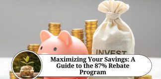 Maximizing Your Savings: A Guide to the 87% Rebate Program