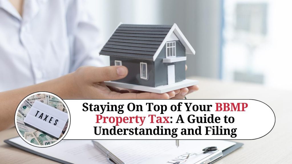 Staying On Top of Your BBMP Property Tax A Guide to Understanding and