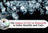 The Impact of GST on Diamonds in India Benefits and FAQs