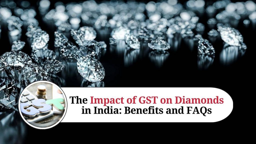 Understanding the Impact of GST on Diamonds in India Marg ERP Blog