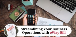 Streamlining Your Business Operations with eWay Bill