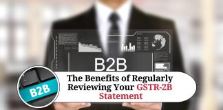 The Benefits of Regularly Reviewing Your GSTR-2B Statement