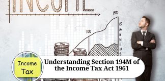 Understanding Section 194M of the Income Tax Act 1961: Applicability, Rates, and Compliance