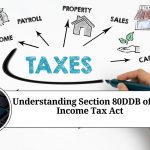 Understanding Section 80DDB of the Income Tax Act: Eligibility and Benefits