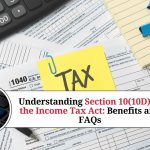 Understanding Section 10(10D) of the Income Tax Act