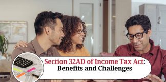 Section 32AD of Income Tax Act: Benefits and Challenges
