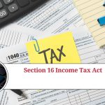 Understanding Section 16 of the Income Tax Act