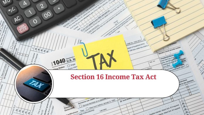 Understanding Section 16 of the Income Tax Act