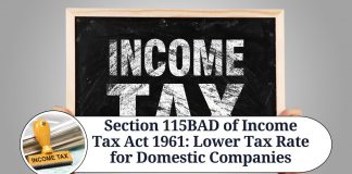 Section 115BAD of Income Tax Act 1961: Lower Tax Rate for Domestic Companies