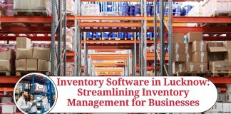 Inventory Software in Lucknow: Streamlining Inventory Management for Businesses