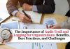 The Importance of Audit Trail and Logging for Organizations