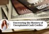 Uncovering the Mystery of Unexplained Cash Credits: What They Are and Why They Matter