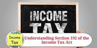 Understanding Section 192 of the Income Tax Act: Deduction of Tax at Source from Salaries