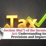 Section 40a(7) of the Income Tax Act