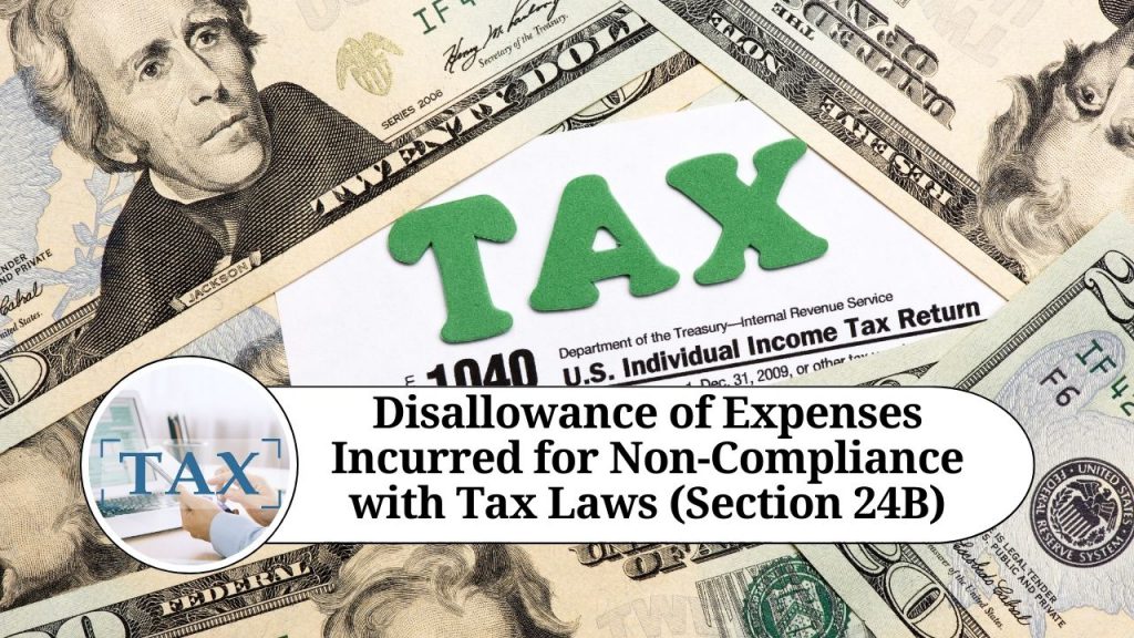 Disallowance of Expenses Incurred for Non-Compliance with Tax Laws ...