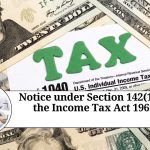 Notice under Section 142(1) of the Income Tax Act 1961: A Comprehensive Guide for Taxpayers
