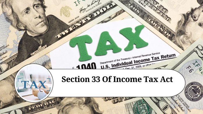 Understanding Section 33 of the Income Tax Act: Deduction for Repairs and Maintenance