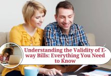 Understanding the Validity of E-way Bills: Everything You Need to Know