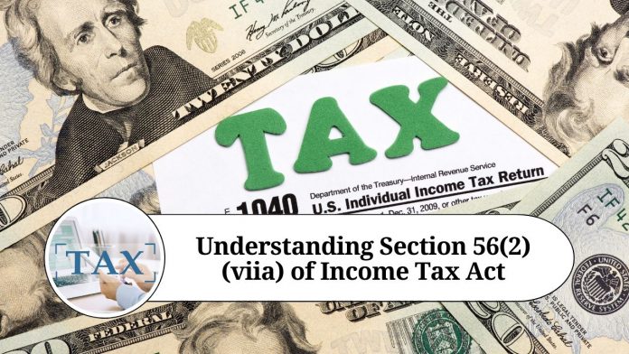 Understanding Section 56(2)(viia) of Income Tax Act