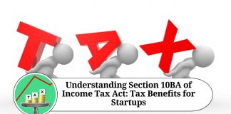Understanding Section 10BA of Income Tax Act: Tax Benefits for Startups