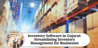 Inventory Software in Gujarat: Streamlining Inventory Management for Businesses