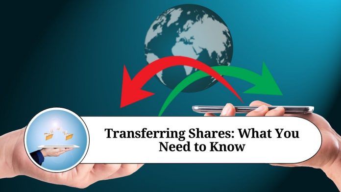 Transferring Shares: What You Need to Know