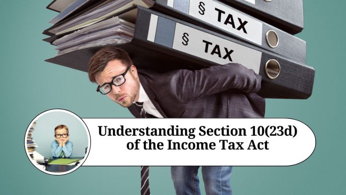 Understanding Section 10(23d) of the Income Tax Act: Tax Exemption for Entities Engaged in Social Welfare Activities