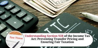 Understanding Section 92B of the Income Tax Act: Preventing Transfer Pricing and Ensuring Fair Taxation