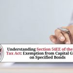 Understanding Section 54EE of the Income Tax Act: Exemption from Capital Gains Tax on Specified Bonds