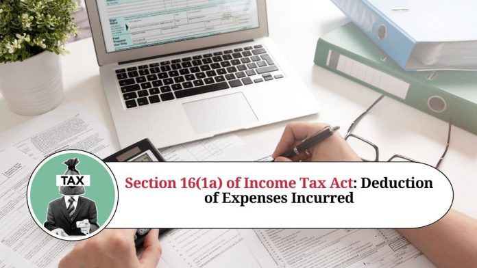 Section 16(1a) of Income Tax Act: Deduction of Expenses Incurred in the Performance of Employment Duties