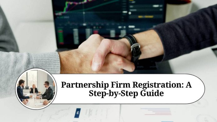 A Guide to Partnership Firm Registration in India