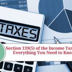 Section 139(5) of the Income Tax Act