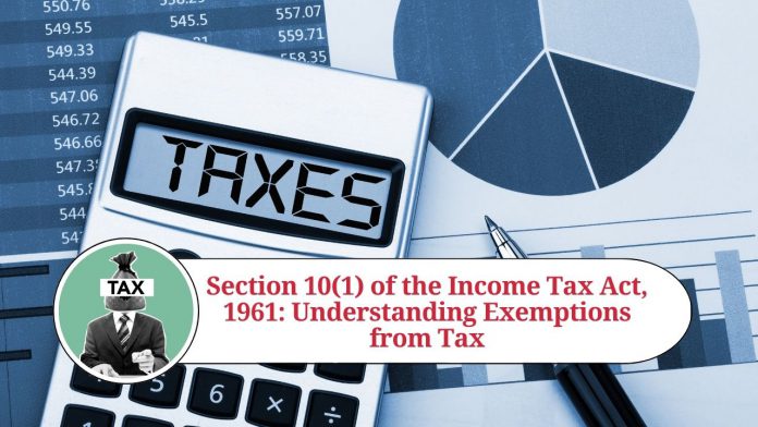 Section 10(1) of the Income Tax Act, 1961