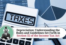 Depreciation: Understanding the Rules and Guidelines Set Forth in Section 32 of the Income Tax Act